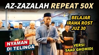 Irama Rost Surah Az Zalzalah 1 jam | Belajar Irama Murattal Persiapan Ramadhan