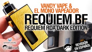 REQUIEM BF Kit & REQUIEM RDA Dark Edition / Vandy Vape & El Mono Vapeador