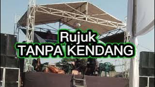 Rujuk TANPA KENDANG 