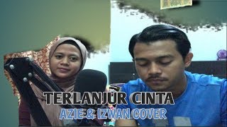 Rossa & Pasha - Terlanjur Cinta (cover) by Azie & Izwan