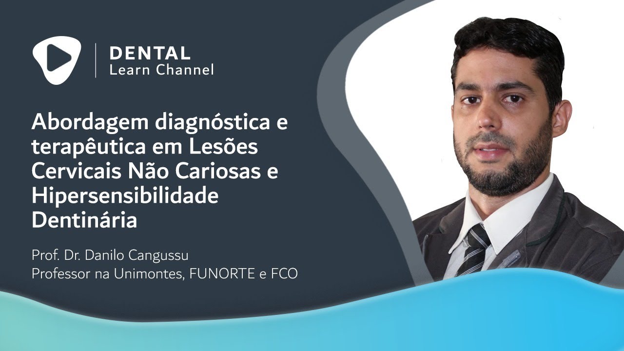 Abordagem diagnóstica e terapêutica em LCNC e hipersensibilidade dentinária