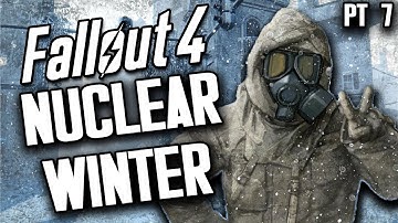 Fallout 4 NUCLEAR WINTER OVERHAUL MOD - Part 7