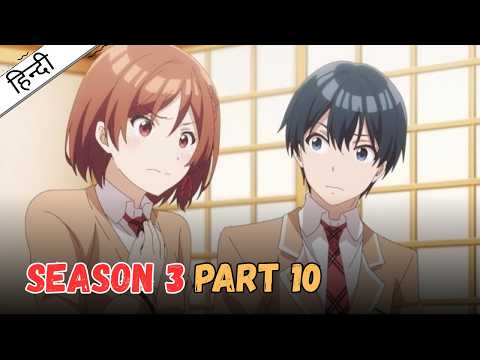 I'm Getting Married to a Girl I Hate in My Class | SEASON 3 PART 10 | HINDI | DiplomaAnimeWala