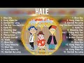 Top 10 songs Hale 2023 ~ Best Hale playlist 2023