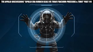 APOLLO ERA RUBBER SEALS VS TODAY/ VACUUM PRESSURE AND TORR/ PART 114