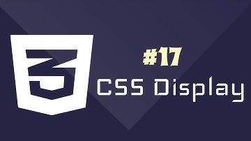 تعلم خطوة بخطوة CSS3 2020 - التحكم في تصرف العنصر - CSS Display #17