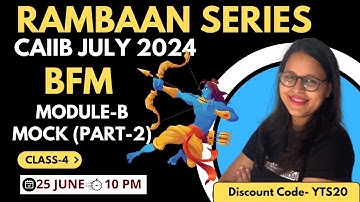 CAIIB BFM MODULE B - PART 2 || CAIIB JULY 2024  | Rambaan Series | Ambitious Baba