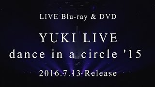 YUKI LIVE dance in a circle '15