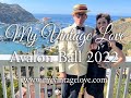 Avalon ball 2022 my vintage love episode 113