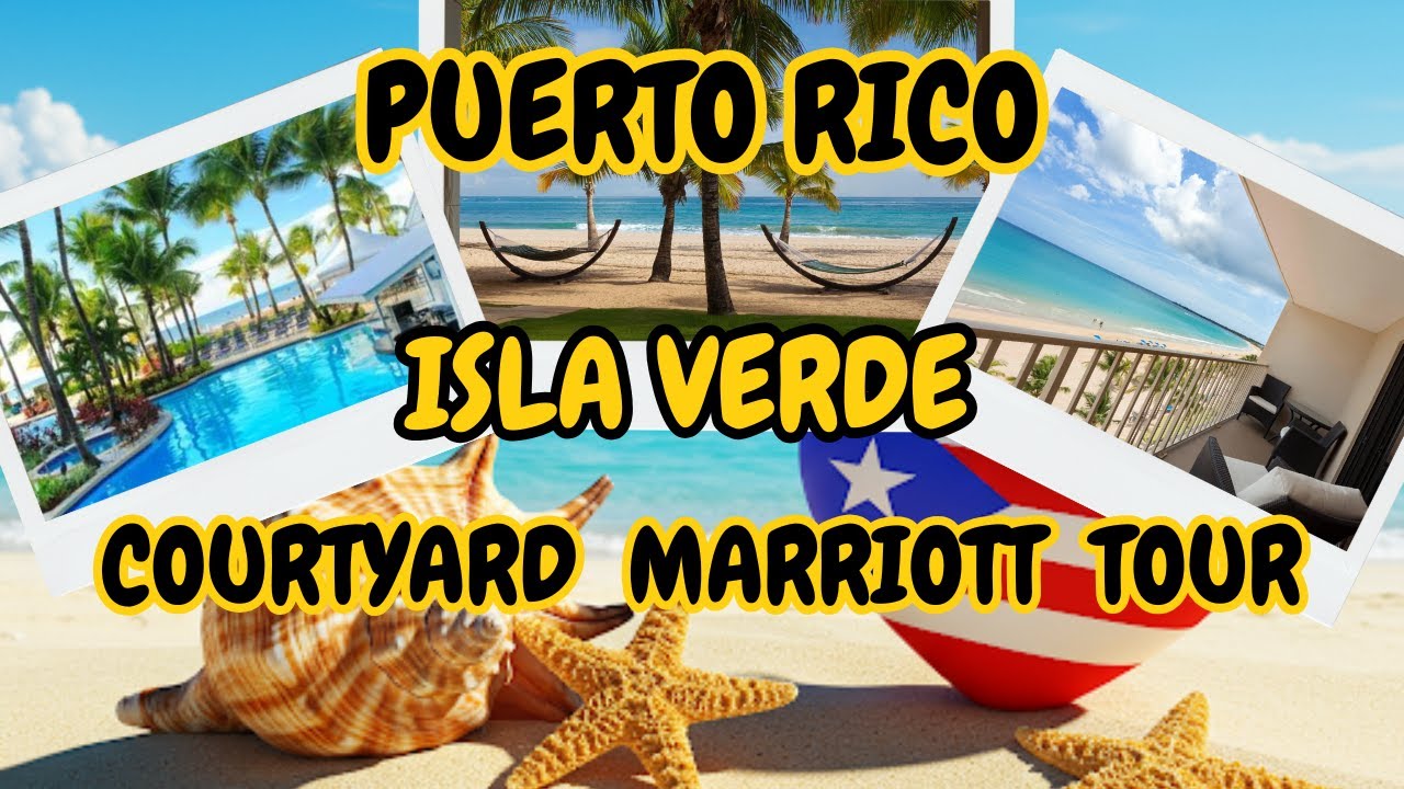 Exploring the Isla Verde Courtyard by Marriott: A Tropical Getaway Walkthrough