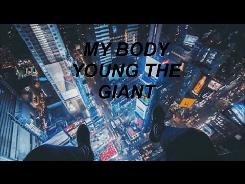 Young The Giant My Body Lyrics Youtube - my body young the giant roblox music video