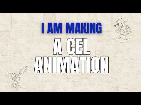 I am Making a Cel Animation…