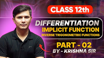 DIFFERENTIATION OF IMPLICIT FUNTION AND I.T.F (PART 02)| EX 5.3| CLASS 12th BOARD| BY KRISHNA SIR