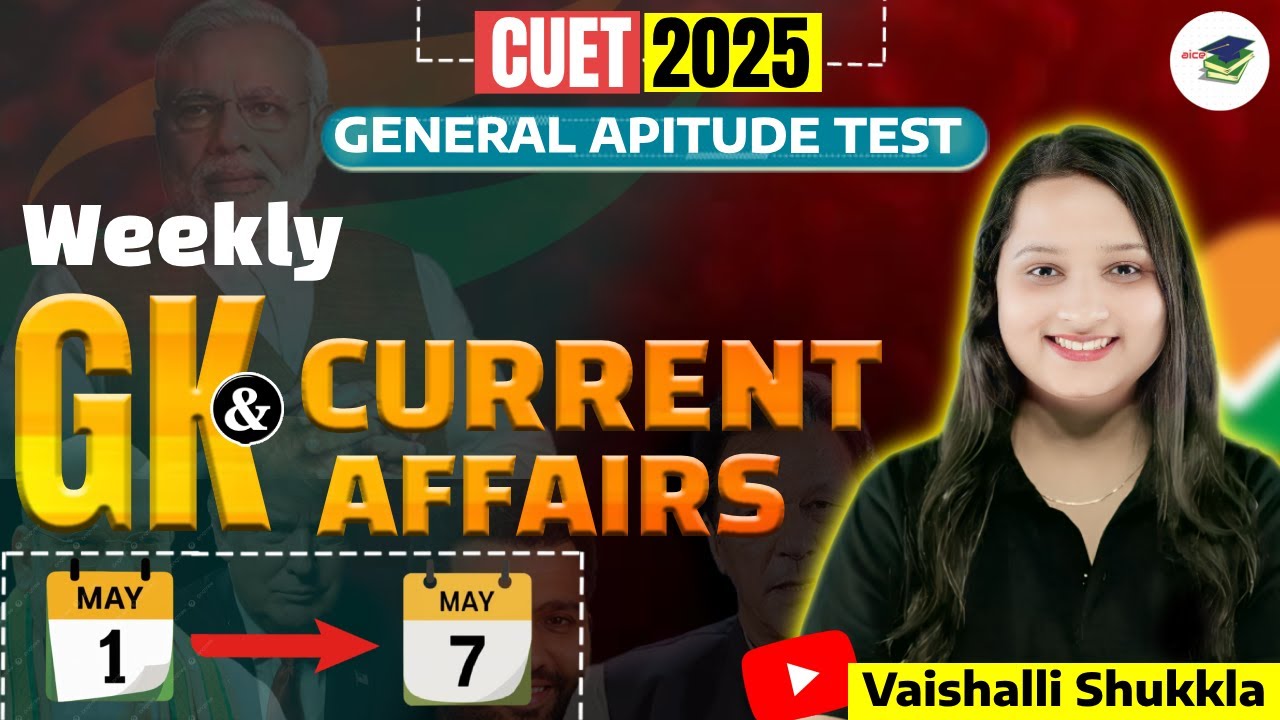 1st May to 7th May Weekly Current Affairs for CUET 2025 | Important GK ...