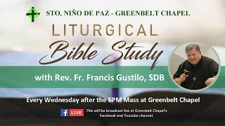 Liturgical Bible Study with Rev. Fr. Francis Gustilo, SDB