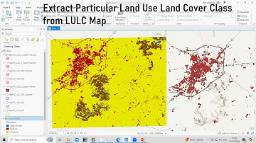 How to Export or Extract Particular Land Use Land Cover Class from LULC Map in ArcGIS Pro