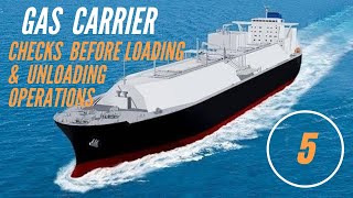 Gas carrier - Checks before loading & unloading of cargo | LPG SHIP cargo checks before operation