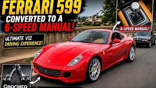 Ferrari 599 Converted to a 6-Speed Manual + Capristo Exhaust! | Ultimate V12 Driving Experience