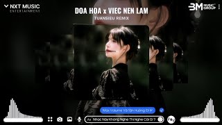 ĐÓA HOA × VIỆC NÊN LÀM - TUẤN SIÊU REMIX || NHẠC HOT TREND TIK TOK 2025