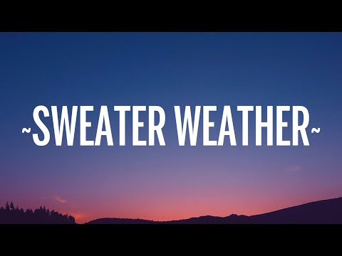 The Neighbourhood Sweater Weather Lyrics