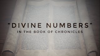 Divine Numbers In the Book of Chronicles