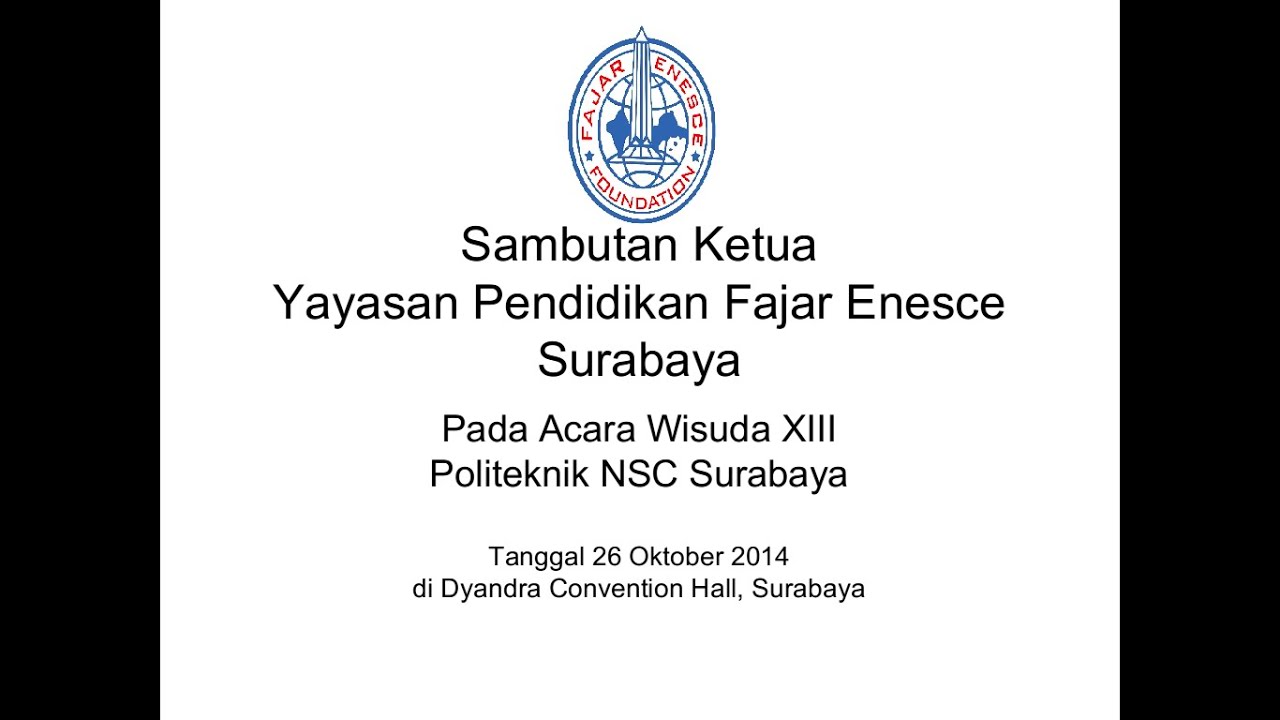 Sambutan Ketua Yayasan Pendidikan Fajar Enesce Pada Acara Wisuda