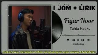 [ 1 Jam ] Fajar Noor - Tahta Hatiku ( Lirik Lagu ) | Audio High Quality , Bebas Iklan