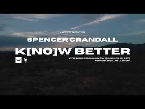 Spencer Crandall - K[no]w Better (Official Lyric Video)