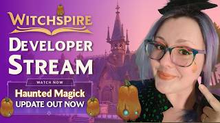 Witchspire Dev Stream |  Haunted Magick is OUT NOW
