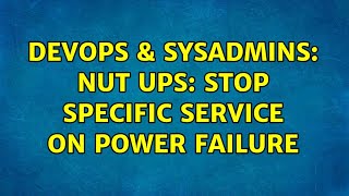 DevOps & SysAdmins: NUT UPS: stop specific service on power failure