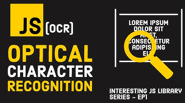 JavaScript OCR Using Tesseract.js | Interesting JS Library Series | Episode 1