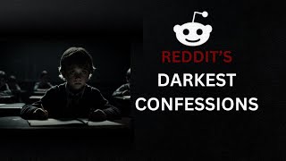 Darkest Reddit Confessions [6]