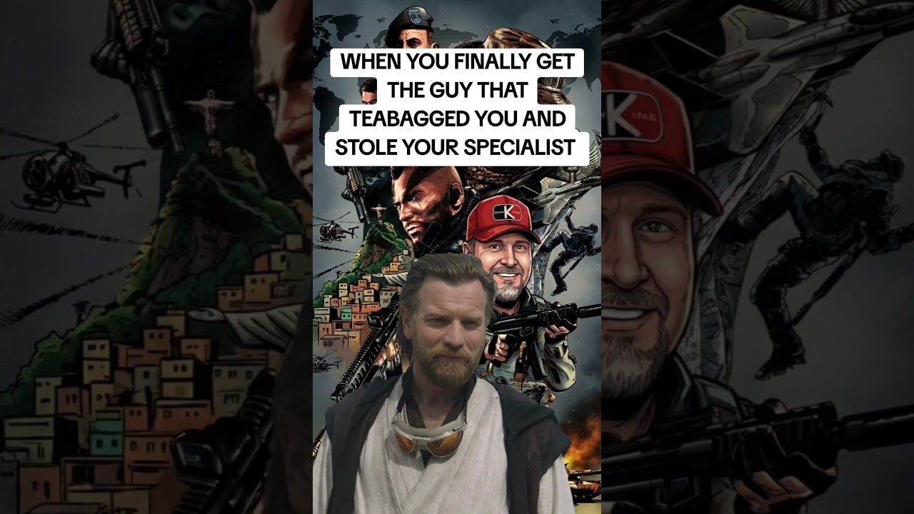 WHEN YOU FINALLY GET THE GUY THAT TEABAGGED YOU AND STOLE YOUR SPECIALIST