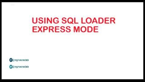 USING SQL*LOADER EXPRESS MODE