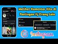 Cara Melihat Komentar Kita di Postingan Instagram Orang Lain || Cek riwayat komentar di Instagram