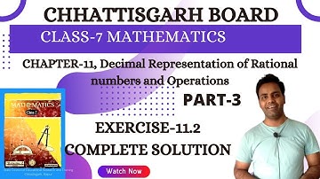 Class 7 I Math I chapter 11 I exercise 11.2 I Decimal representation of rational numbe I CGBSE I CG