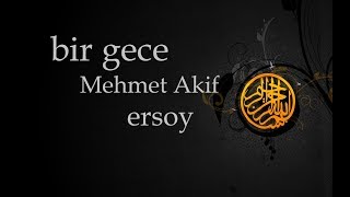 Bir Gece Mehmet Akif Ersoy Şi̇i̇r 