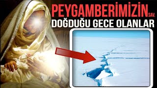 PEYGAMBERİMİZİN DOĞDUĞU GECE YAŞANAN 8 OLAĞANÜSTÜ OLAY - Rebiülevvel ayı