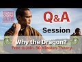 Dragon 🐉 Q&A Session 🐉 (90 Minutes Theory)