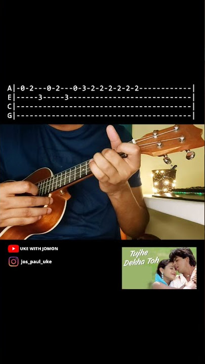 Tujhe Dekha Toh - Ukulele Tabs | DDLJ Romantic Theme Ukulele Tabs