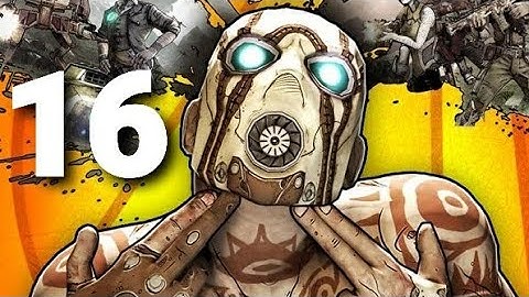 Borderlands 2 • Chapter 16