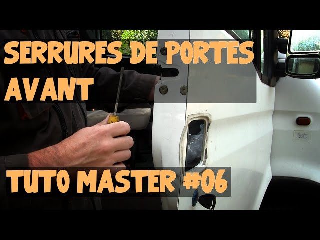 Renault Master #06 Remplacement des serrures de portes avant 