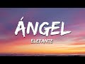 Elefante - Ángel (Letra/Lyrics)