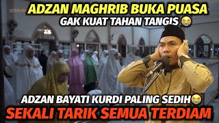 Adzan Maghrib Tsedih Irama Bayati Kurdi Sekali Tarik Semua Terdiam😭