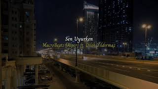 MacroBeatz [Alper] ft. Dilek Yildirmaz - Sen Uyurken Resimi