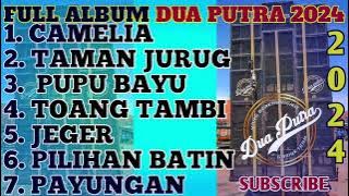 FULL ALBUM DUA PUTRA 2024