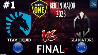 ГРАНД ФИНАЛ ВТОРОГО МАЖОРА! | Liquid vs Gladiators #1 (BO5) Final | The Berlin Major 2023
