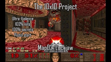Doom II: The 10x10 Project - Map02: Lockjaw (UV-MAX)