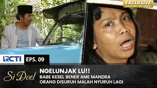 KUALAT LU!! Babe Nyuruh Mandra, Malah Disuruh Balik | SI DOEL | EPS.9 | SEASON 2 (1/2)