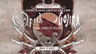 OPETH + GOJIRA + DEVIN TOWNSEND PROJECT: Red Rocks Amphitheatre - May 11 2017